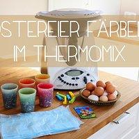 Ostereier färben mit dem Thermomix