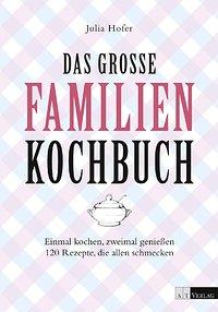 Das grosse Familienkochbuch und Quark-Lasagne