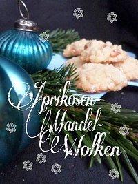 Weihnachtsbäckerei Teil I : Aprikosen-Mandel-Wolken